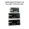 itestbox update fpc board + 6g flex cable + 6 plus flex cable